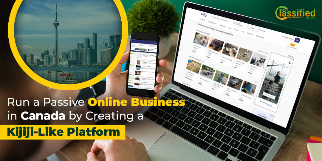 Run a Passive Online Business in Canada by Creating a Kijiji-Like Platform