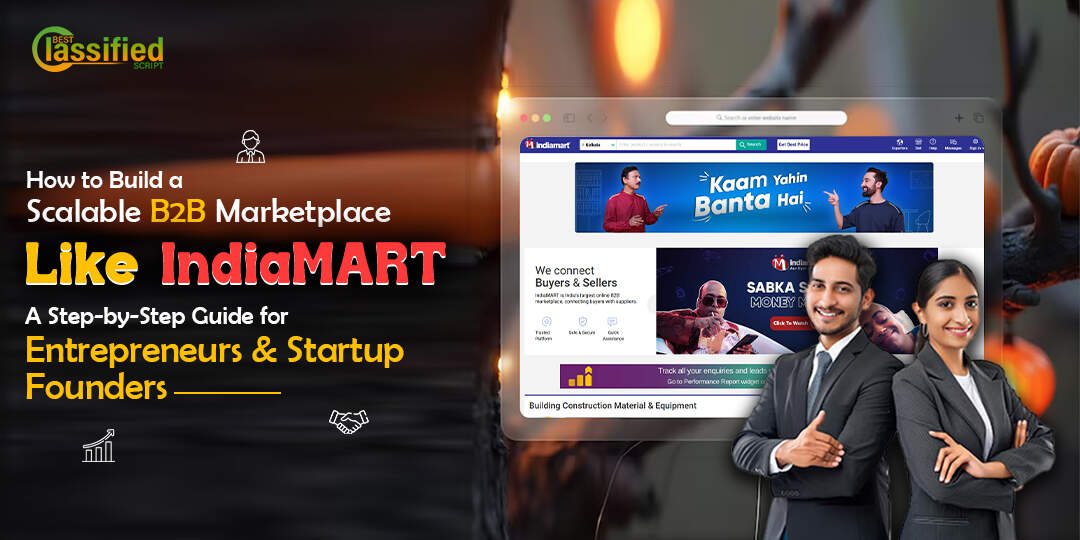 How to Build a Scalable B2B Marketplace Like IndiaMART: A Step-by-Step Guide for Entrepreneurs & Startup Founders