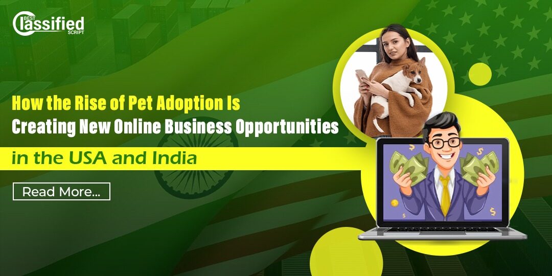 How the Rise of Pet Adoption Is Creating New Online Business Opportunities in the USA and India