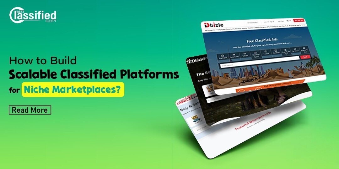 How to build scalable classified platforms for niche marketplaces?
