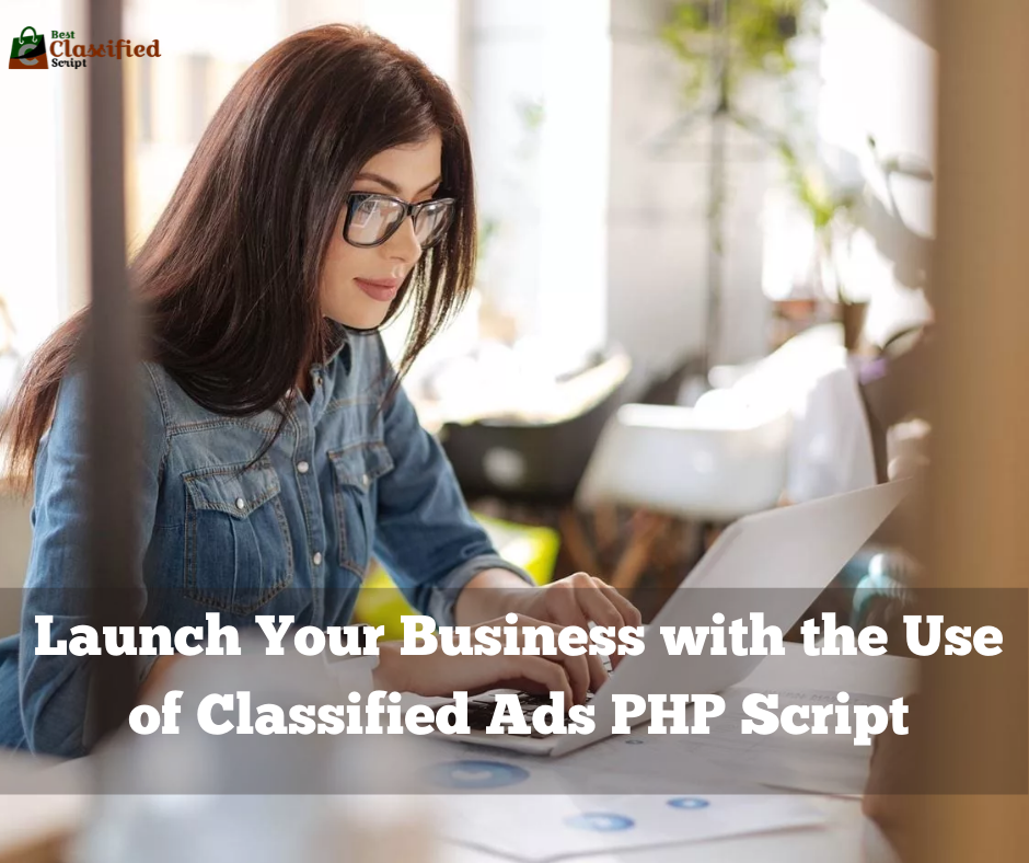 Launch Your Business with the Use of Classified Ads PHP Script