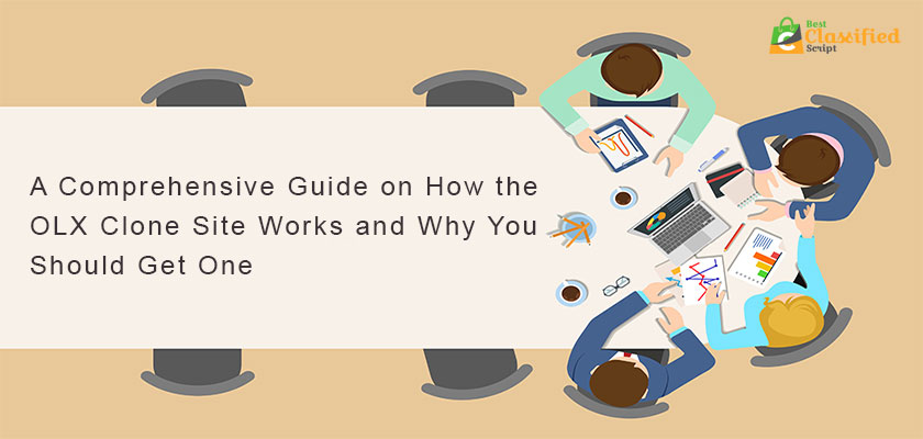 A Comprehensive Guide on How the OLX Clone Site Works and Why You Should Get One