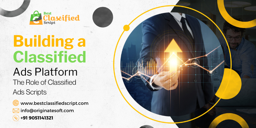 Building a Classified Ads Platform: The Role of Classified Ads Scripts