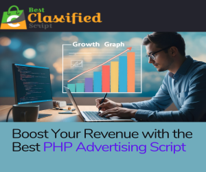 Boost Your Revenue with the Best PHP Advertising Script -A Quick Guide