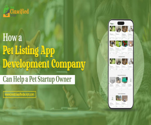 How a Pet Listing App Development Company Can Help a Pet Startup Owner