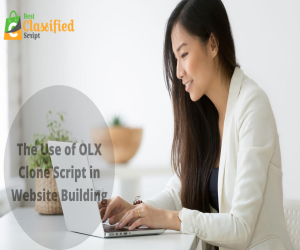 The Use of OLX Clone Script in Website Building