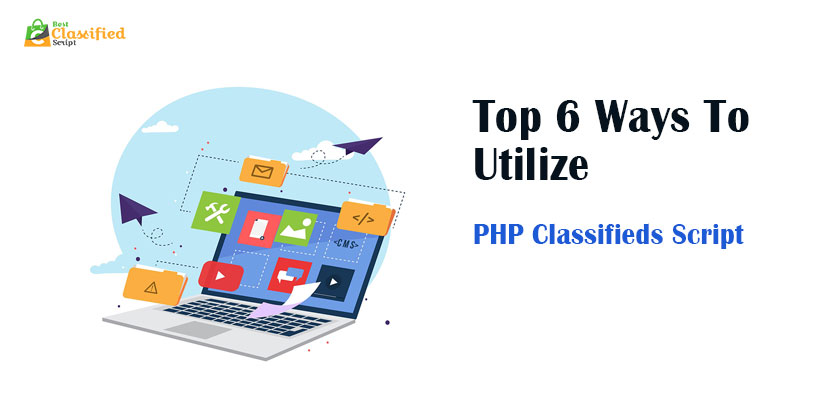 Top 6 Ways To Utilize Our PHP Classifieds Script!