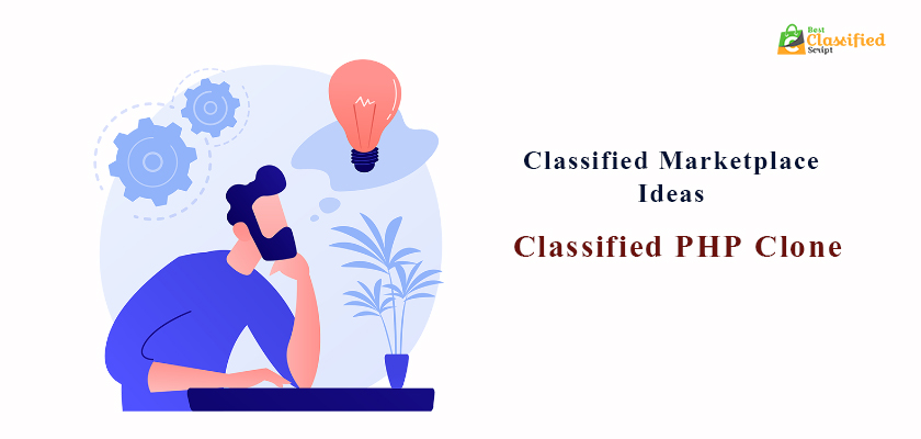 Top 6 Classified Marketplace Ideas With Our Classified PHP Clone Classified PHP Clone