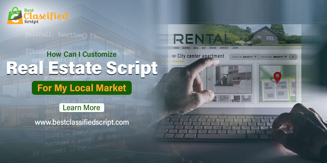 How to customize Real Estate Script for local market