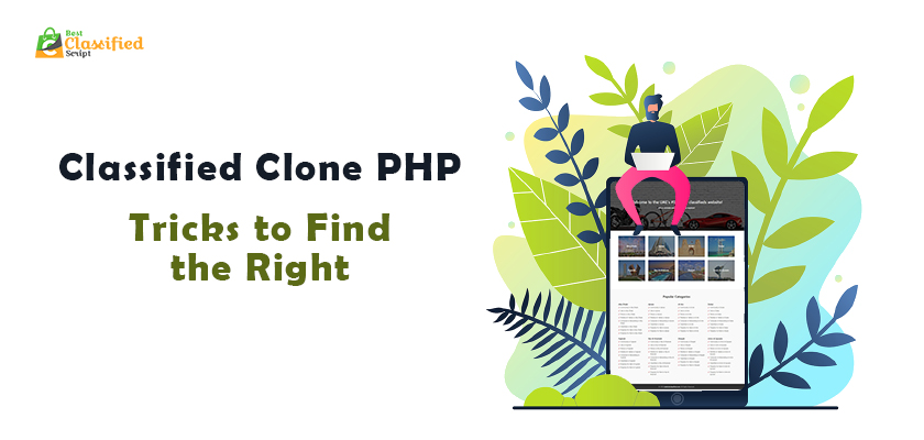 Tricks to Find the Right Classified Clone PHP Classified Clone Script