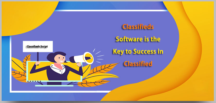 Classifieds Software is the Key to Success in Classified e-Business Classifieds Script PHP