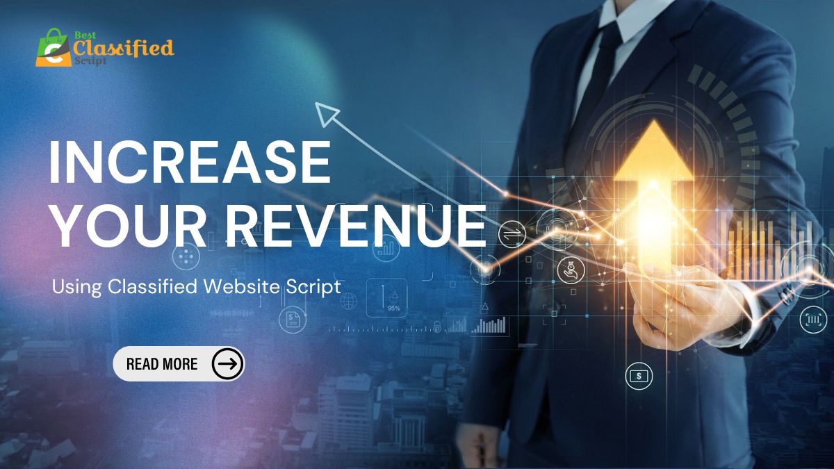 Increase Revenue Using Classified Website Scripts Classified Website Scripts