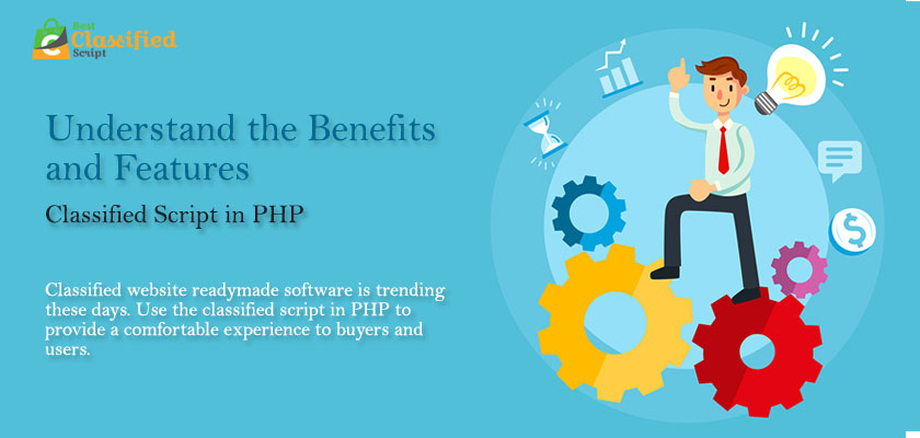 Understand the Benefits and Features of Classified Script in PHP Classified Script in PHP